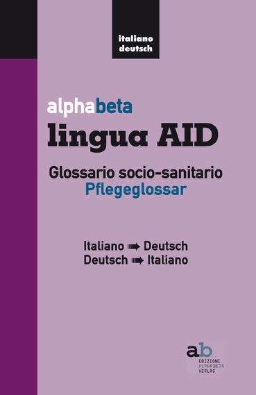 alphabeta lingua AID | Glossario socio-sanitario | Pflegeglossar